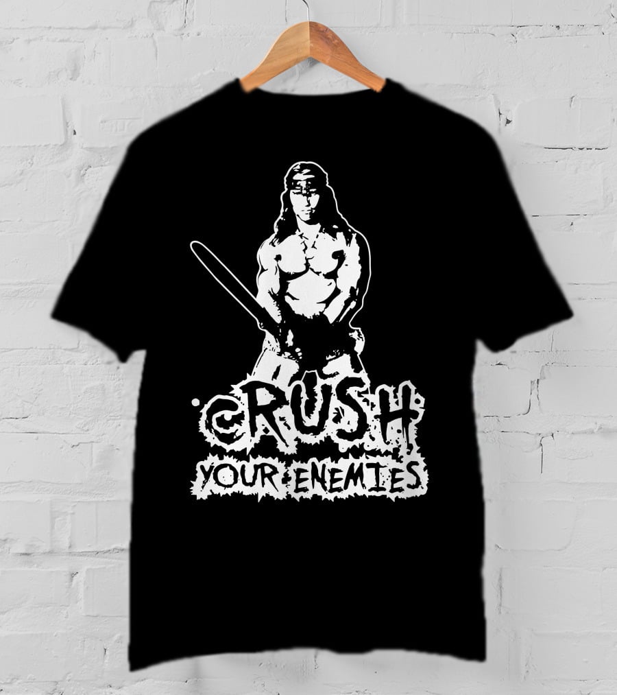 Conan Crush Your Enemies T-Shirt