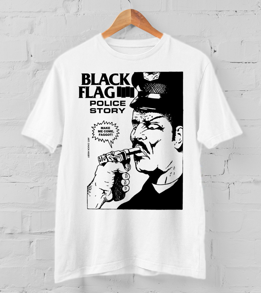 Black Flag Police Story Make Me Come T-Shirt