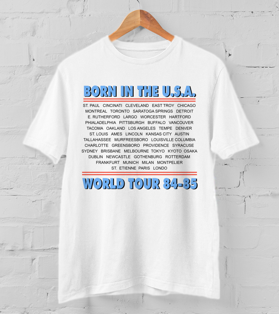Born In The U.s.a. World Tour 84-85 Cities List T-Shirt