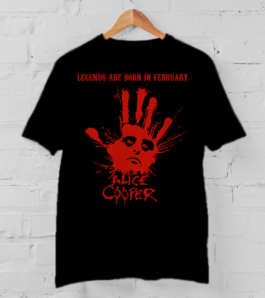 Legends Are Born In February Alice Cooper T-Shirt