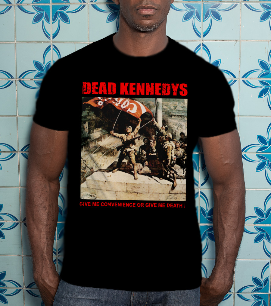 Dead Kennedys Give Me Convenience Or Give Me Death Revolutionary T-Shirt
