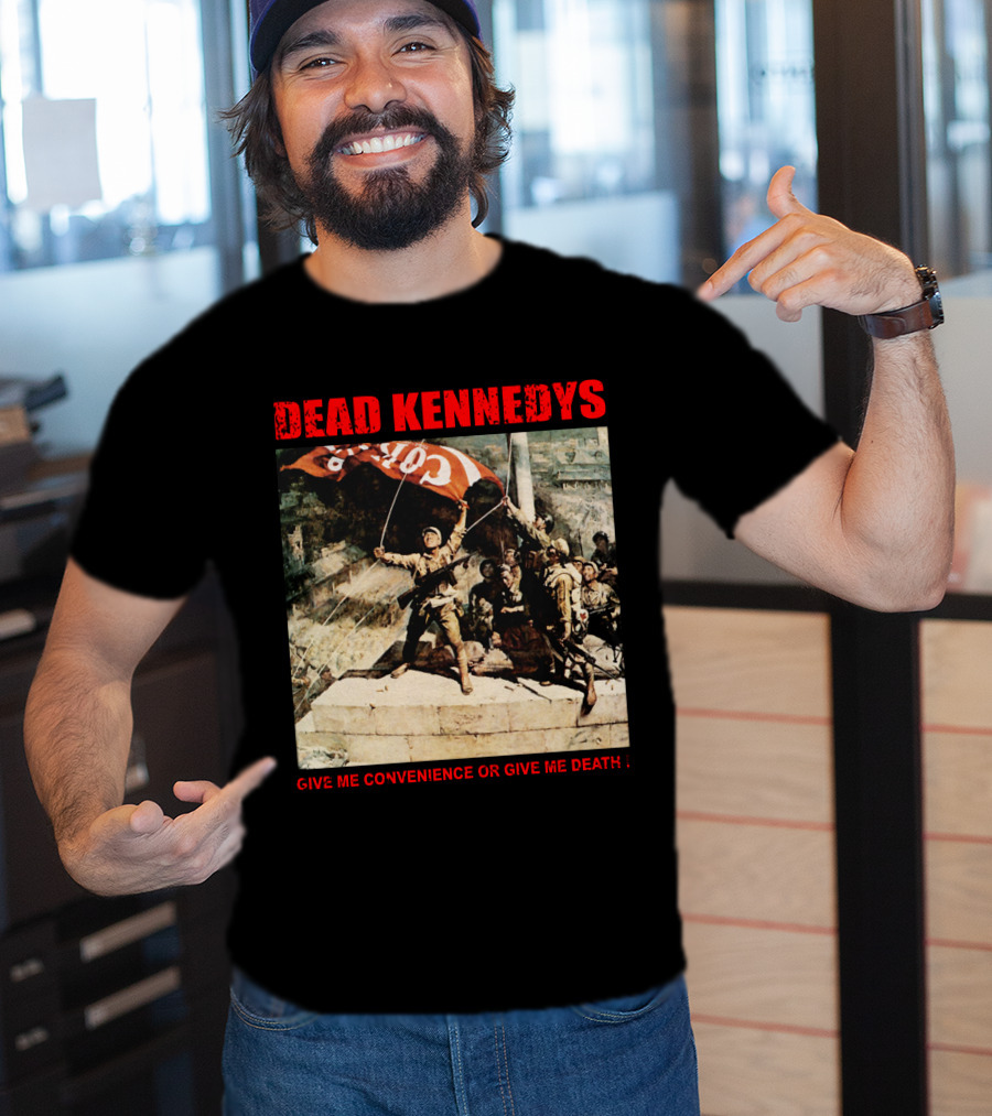 Dead Kennedys Give Me Convenience Or Give Me Death Revolutionary T-Shirt