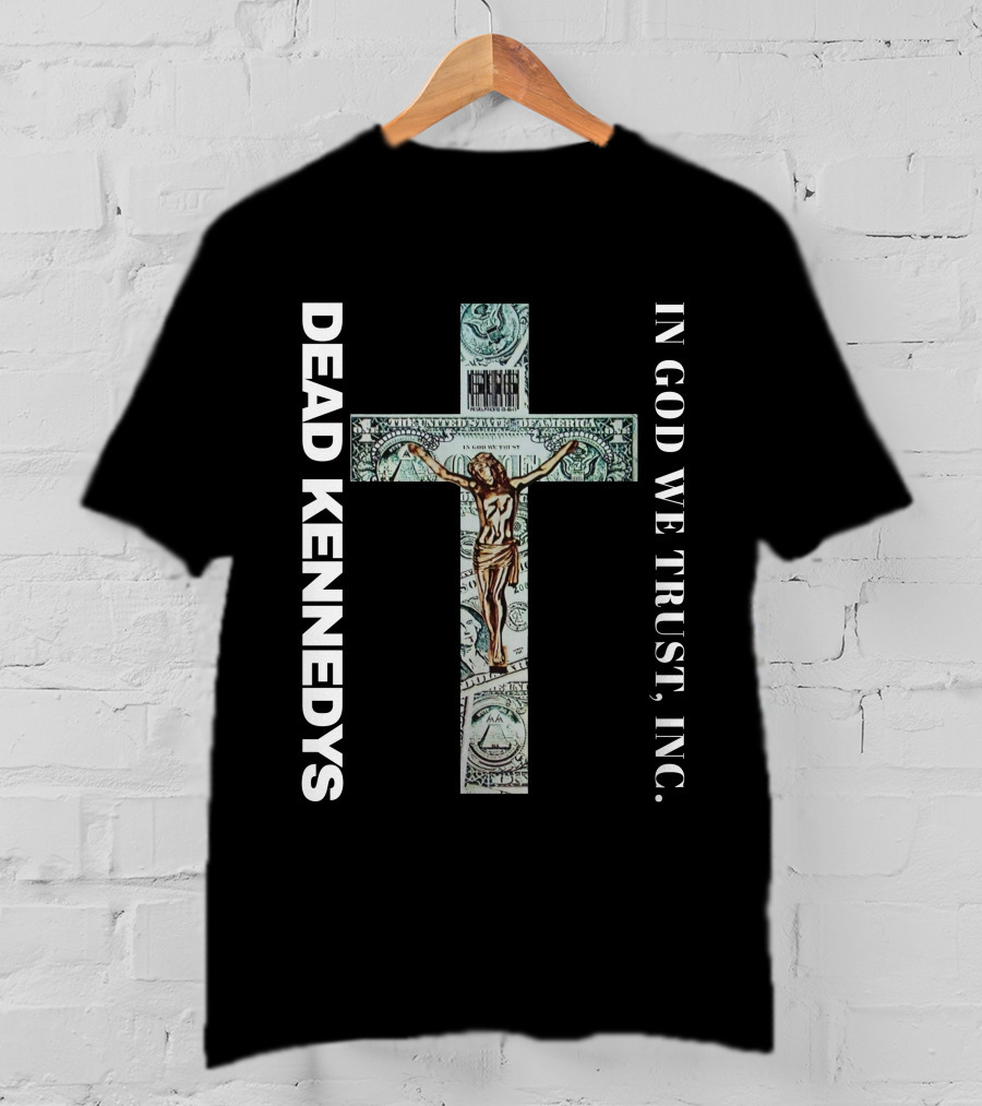Dead Kennedys In God We Trust Inc Cross Dollar Jesus T-Shirt