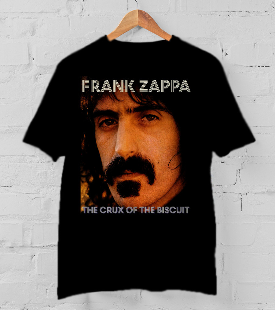 Frank Zappa The Crux Of The Biscuit T-Shirt