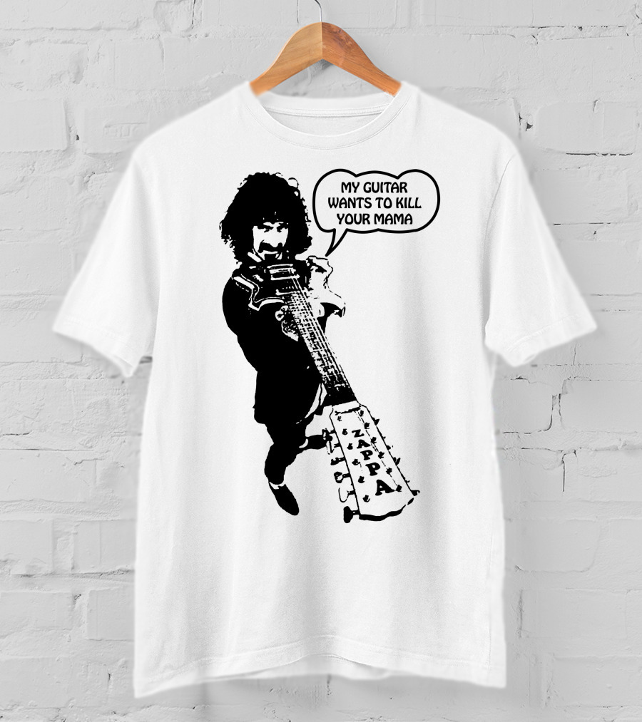 Frank Zappa My Guitar Wants To Kill Your Mama T-Shirt