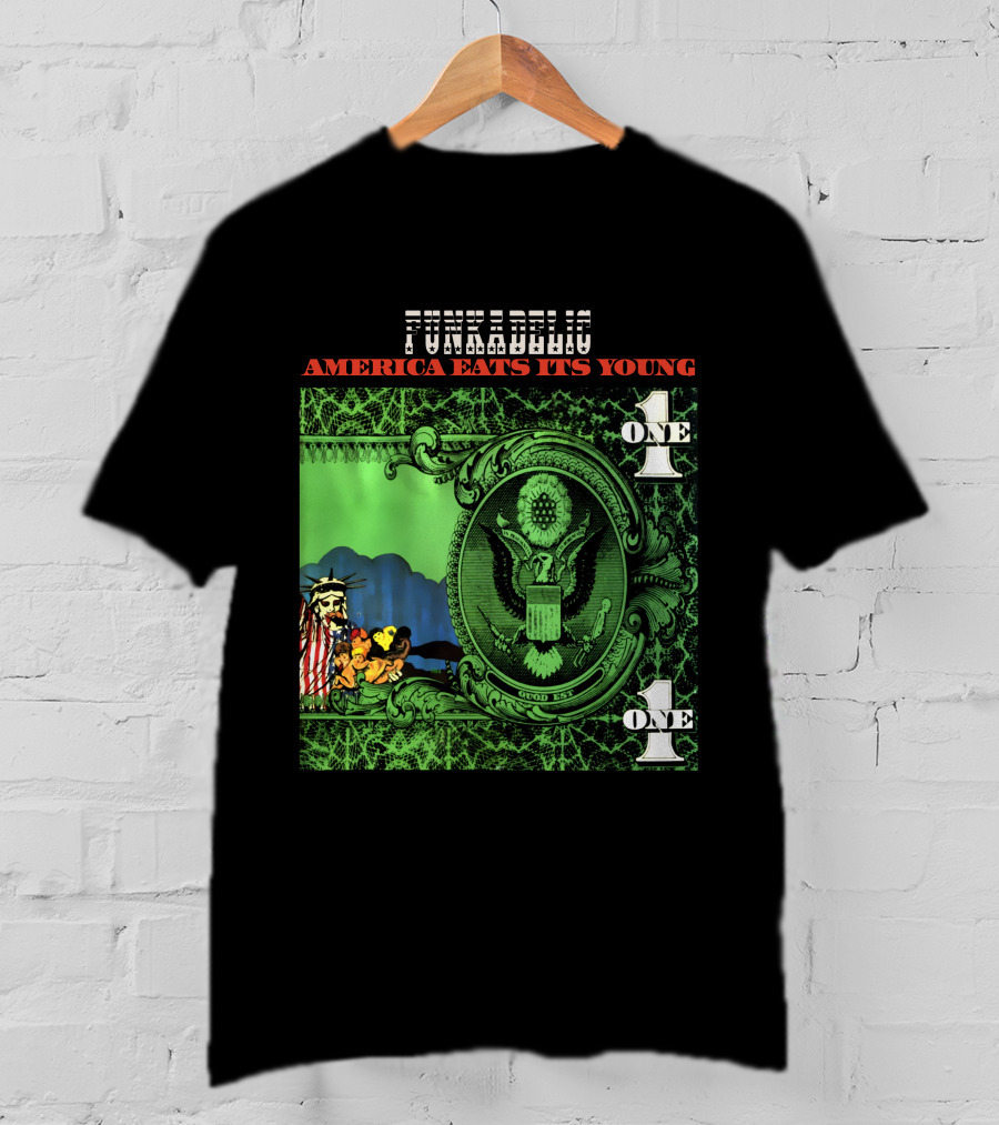 Funkadelic America Eats Its Young One Dollar Bill T-Shirt