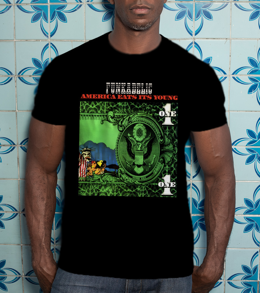 Funkadelic America Eats Its Young One Dollar Bill T-Shirt