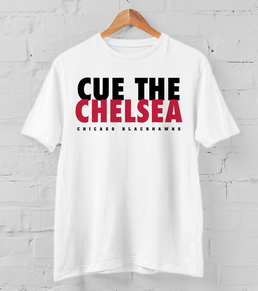 Cue The Chelsea Chicago Blackhawks T-Shirt