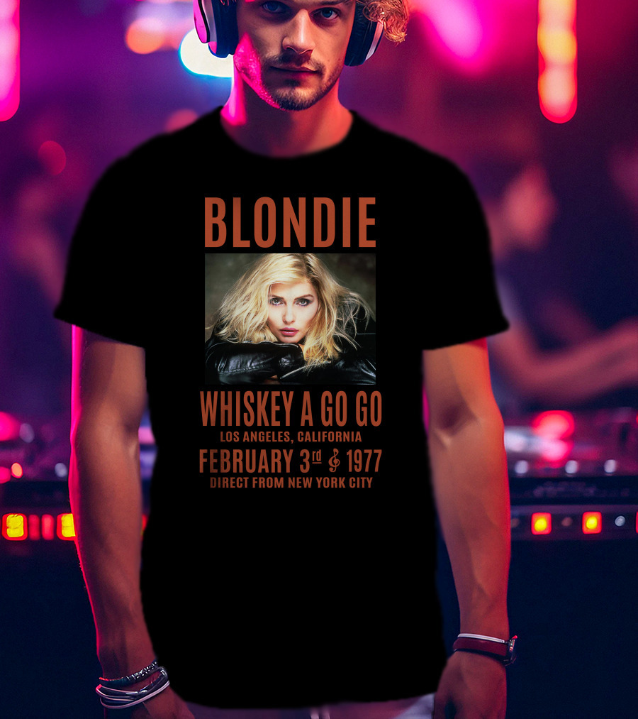 Blondie Whiskey A Go Go Los Angeles February 3Rd 1977 Direct From New York City T-Shirt
