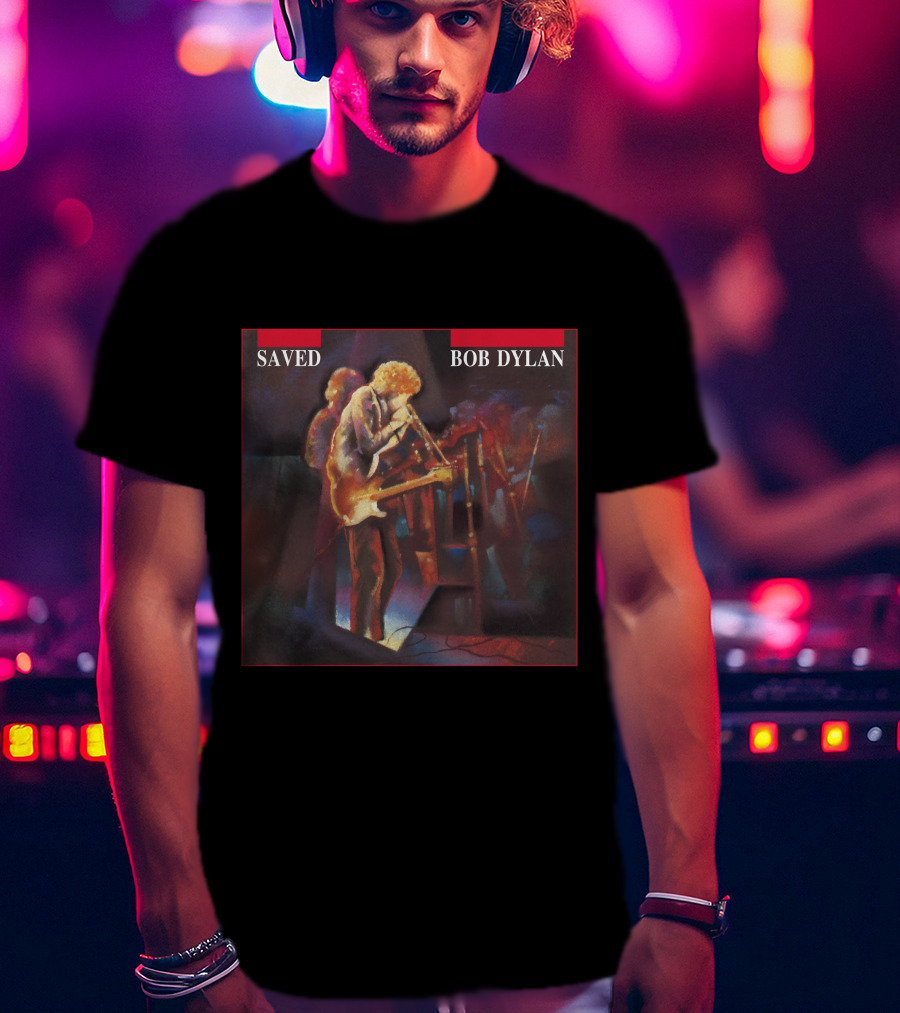 Saved Bob Dylan Concert Performance Artwork T-Shirt