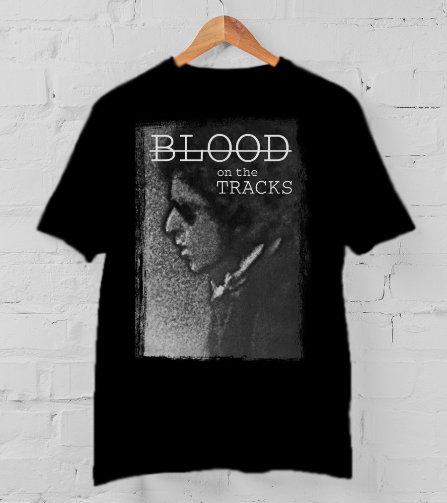 Blood On The Tracks Bdl T-Shirt