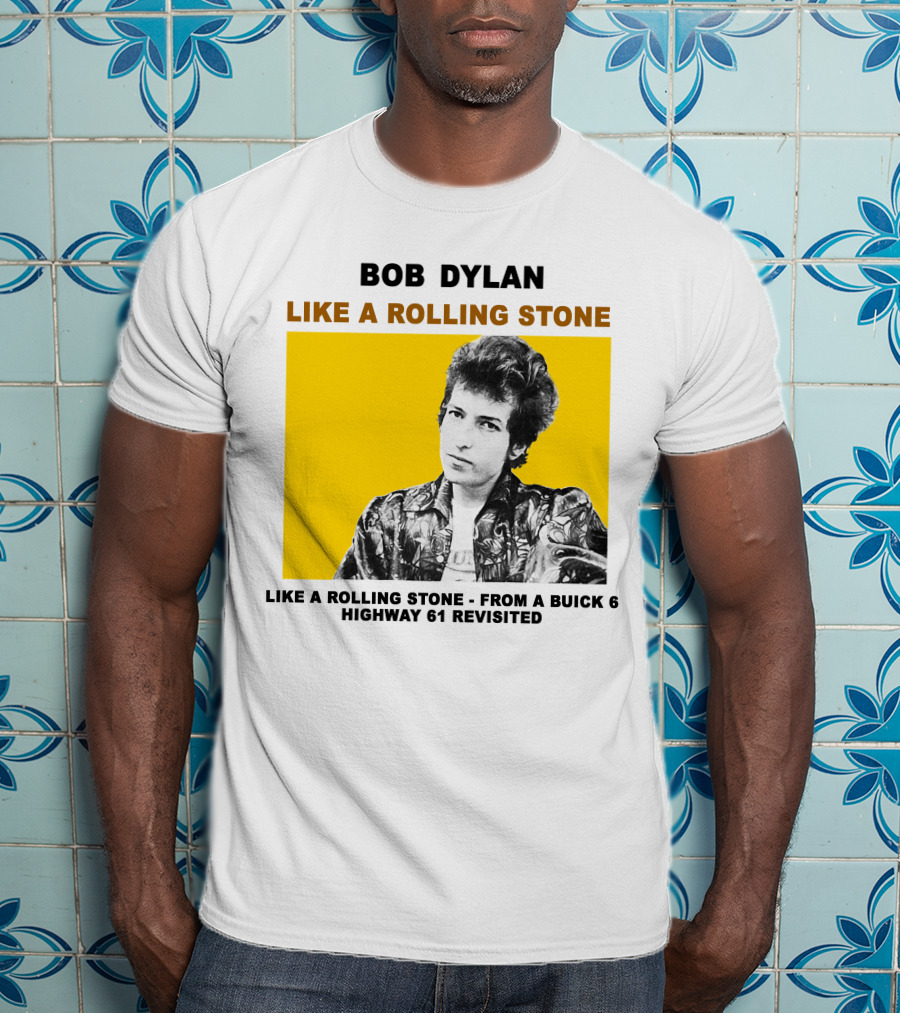 Bob Dylan Like A Rolling Stone Highway 61 Revisited From A Buick T-Shirt