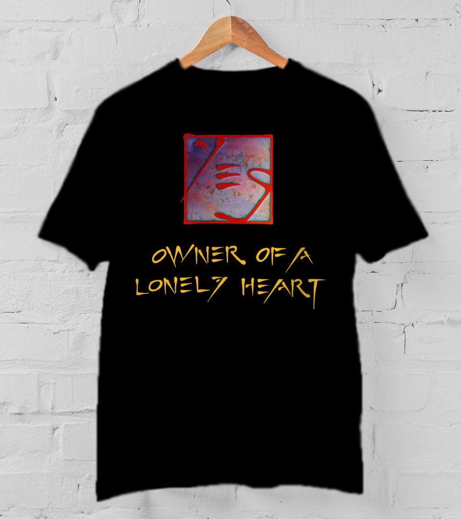 Yes Owner Of A Lonely Heart T-Shirt