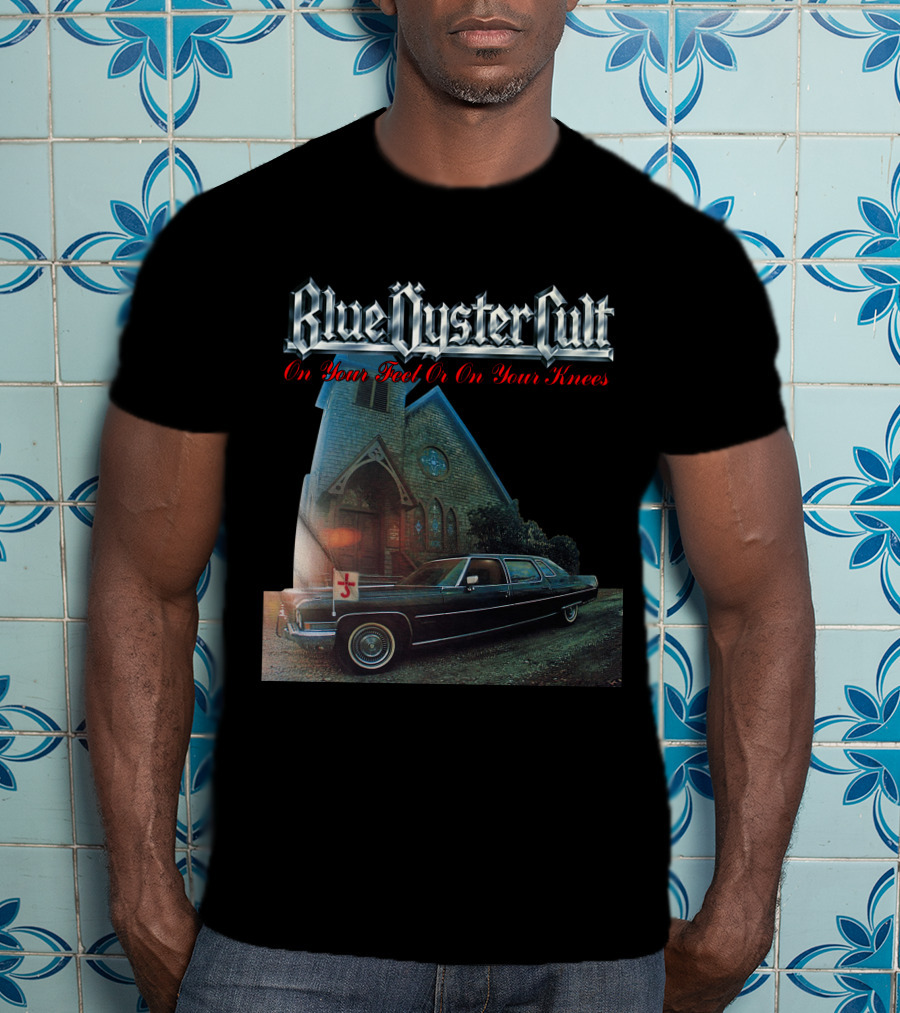 Blue Öyster Cult On Your Feet Or On Your Knees Cadillac Church T-Shirt