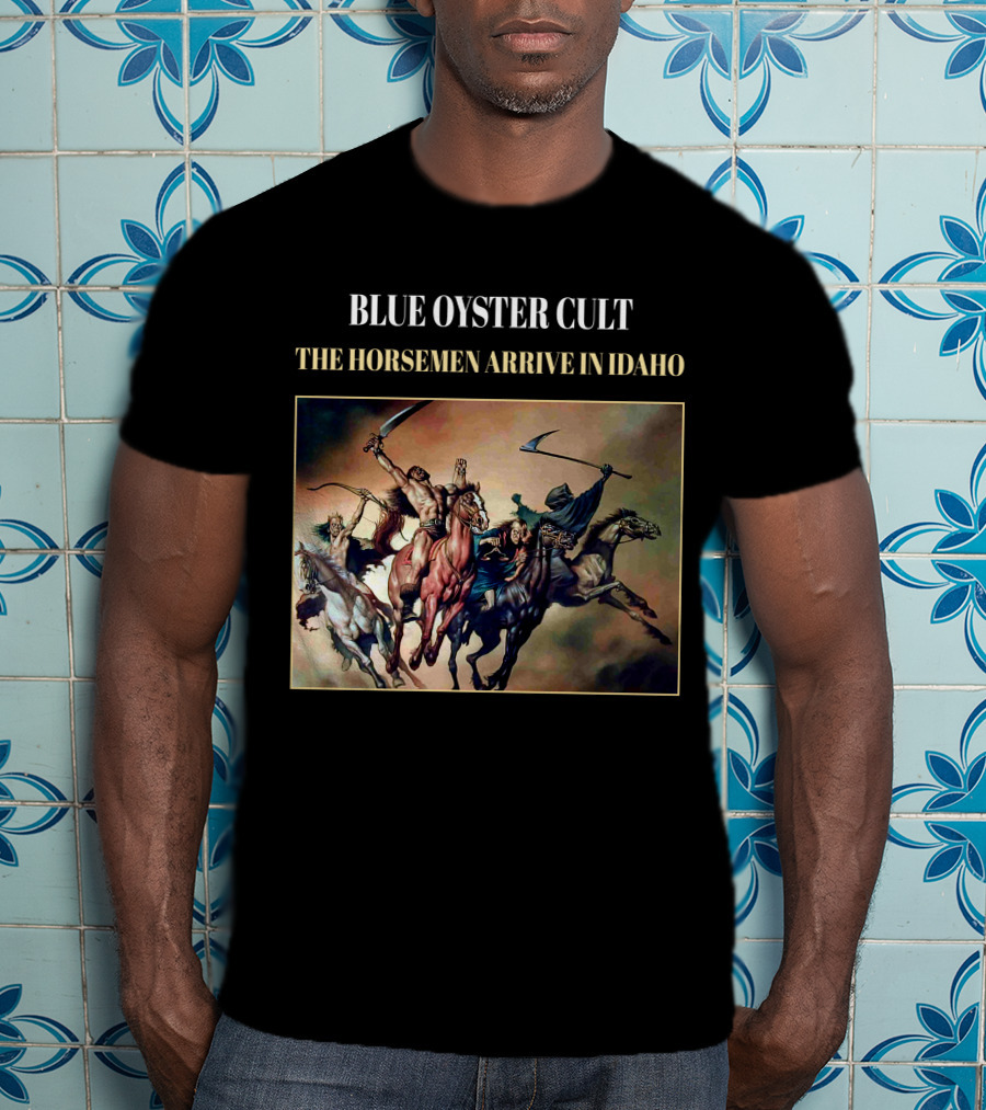Blue Oyster Cult The Horsemen Arrive In Idaho T-Shirt