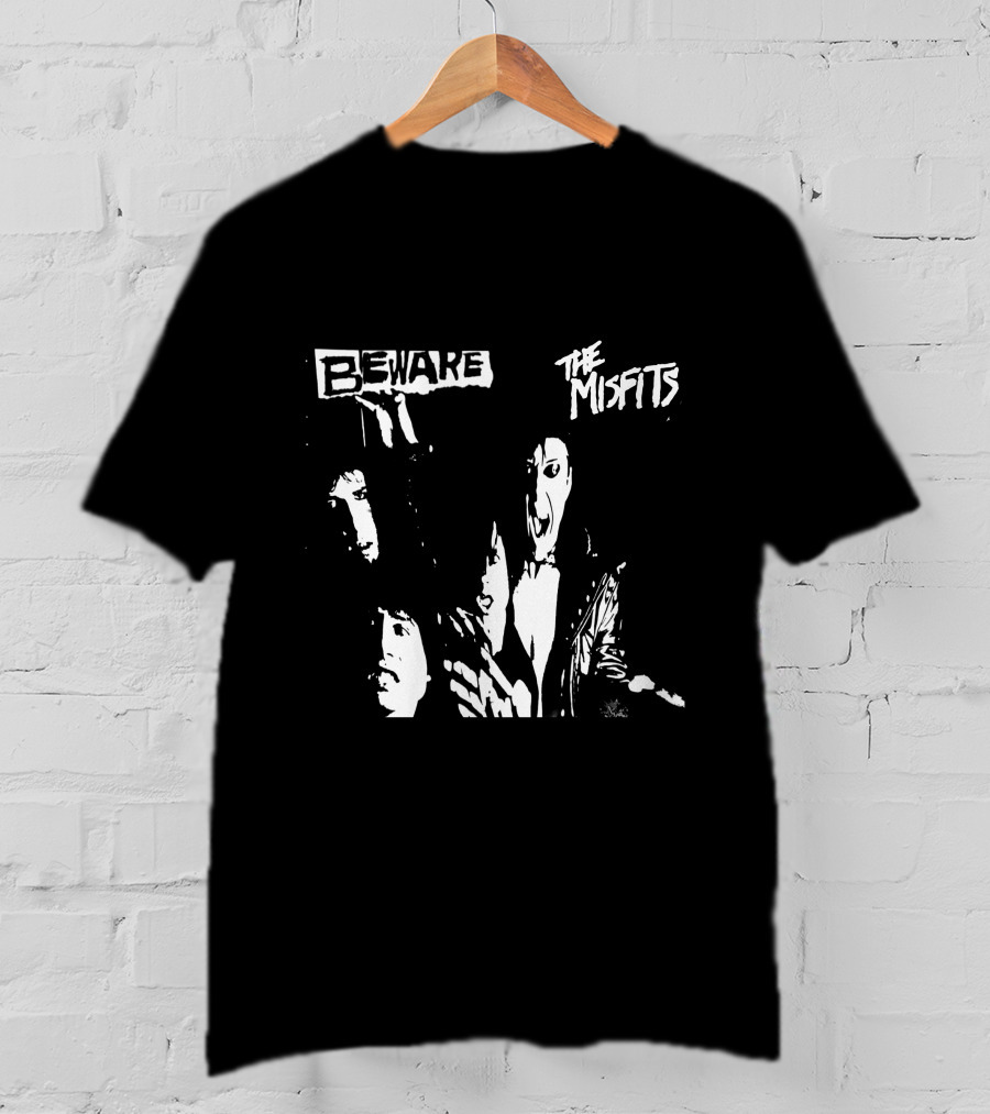 Beware The Misfits T-Shirt