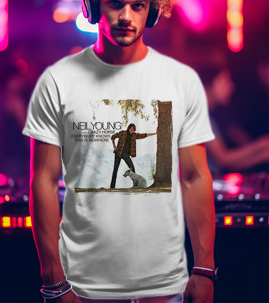 Neil Young With Crazy Horse Everybody Knows This Is Nowhere T-Shirt