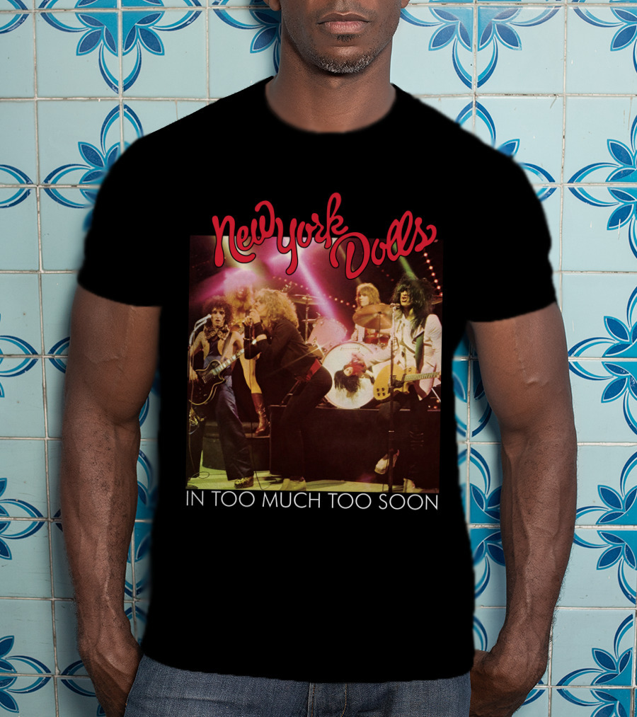 New York Dolls In Too Much Too Soon T-Shirt