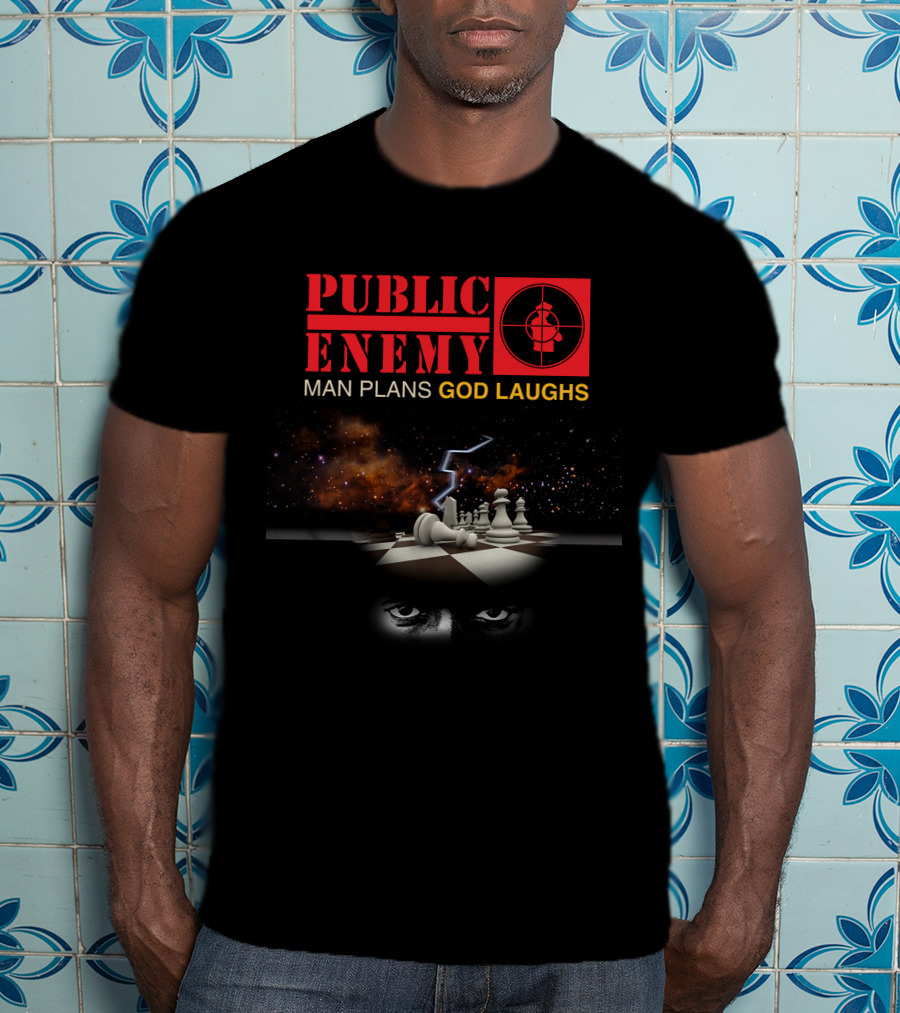Public Enemy Man Plans God Laughs Chess Board Eye Storm T-Shirt