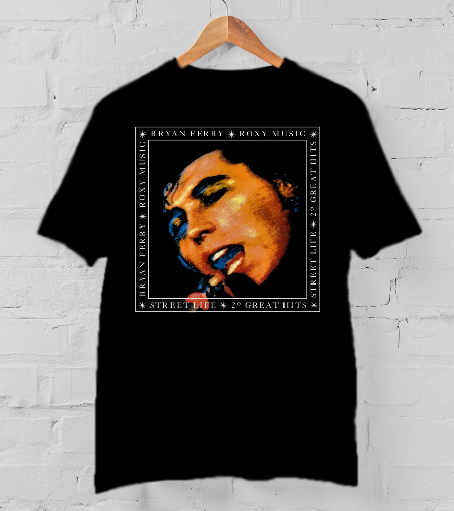 Bryan Ferry Roxy Music Street Life 20 Great Hits T-Shirt
