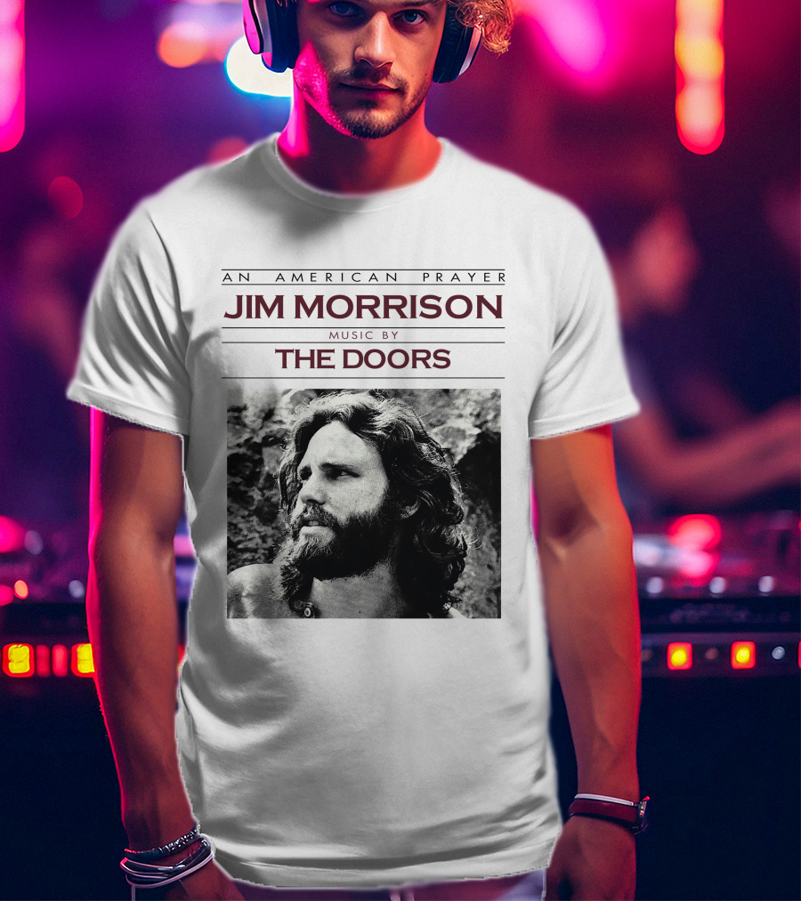 An American Prayer Jim Morrison Music By The Doors T-Shirt