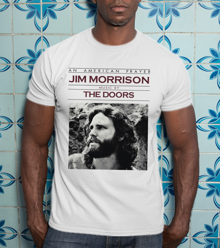 An American Prayer Jim Morrison Music By The Doors T-Shirt