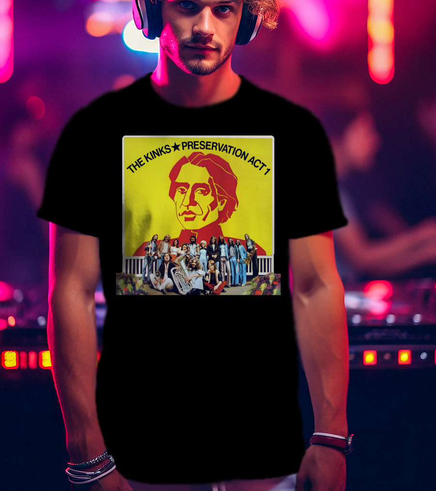 The Kinks Preservation Act 1 Album Cover Art With Band Members T-Shirt