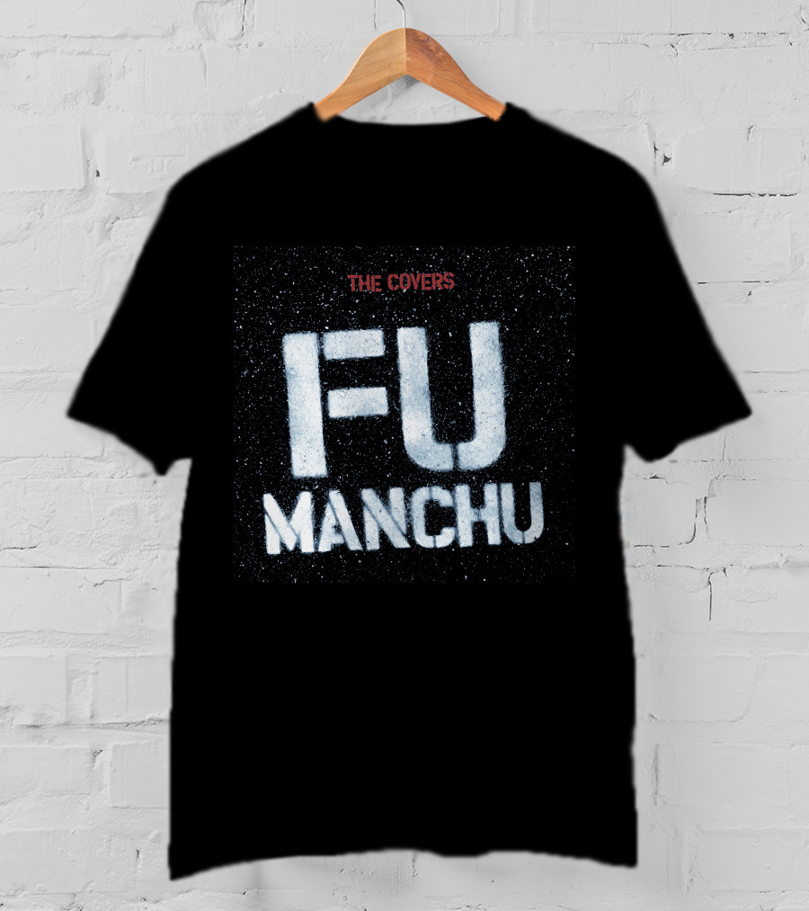 Fmc-32G Fu Manchu The Covers T-Shirt