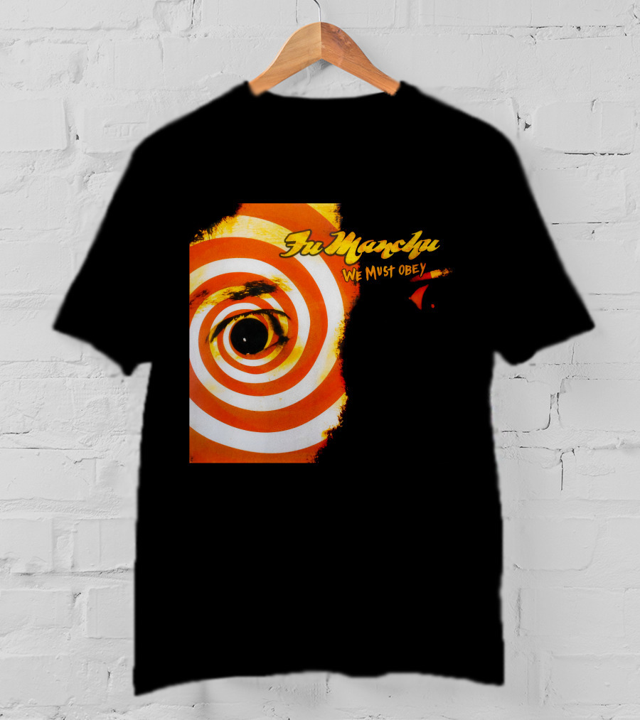 Fu Manchu We Must Obey Eye Spiral T-Shirt