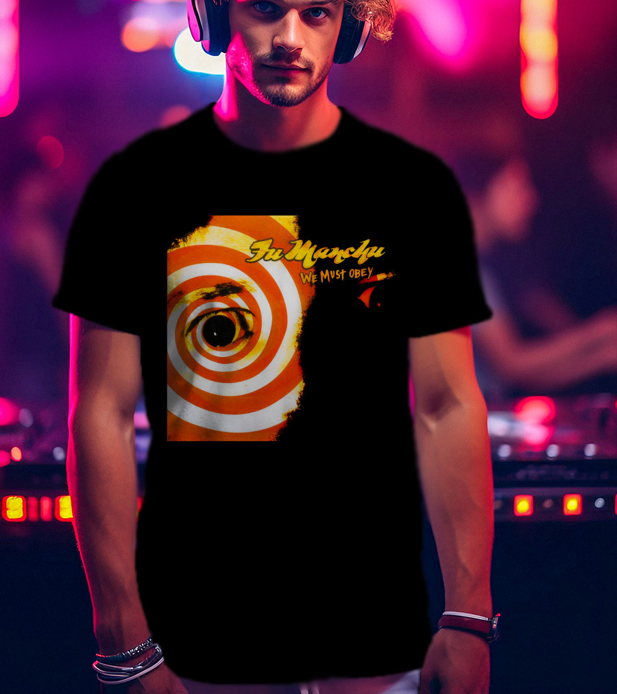 Fu Manchu We Must Obey Eye Spiral T-Shirt