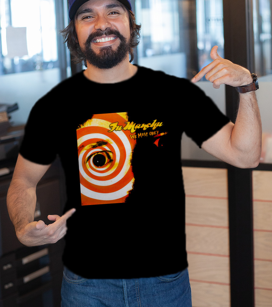 Fu Manchu We Must Obey Eye Spiral T-Shirt