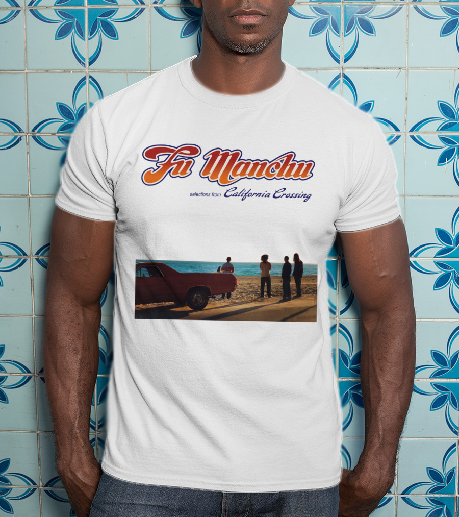 Fu Manchu Selections From California Crossing T-Shirt