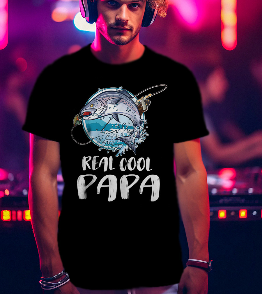 Real Cool Papa Fishing T-Shirt
