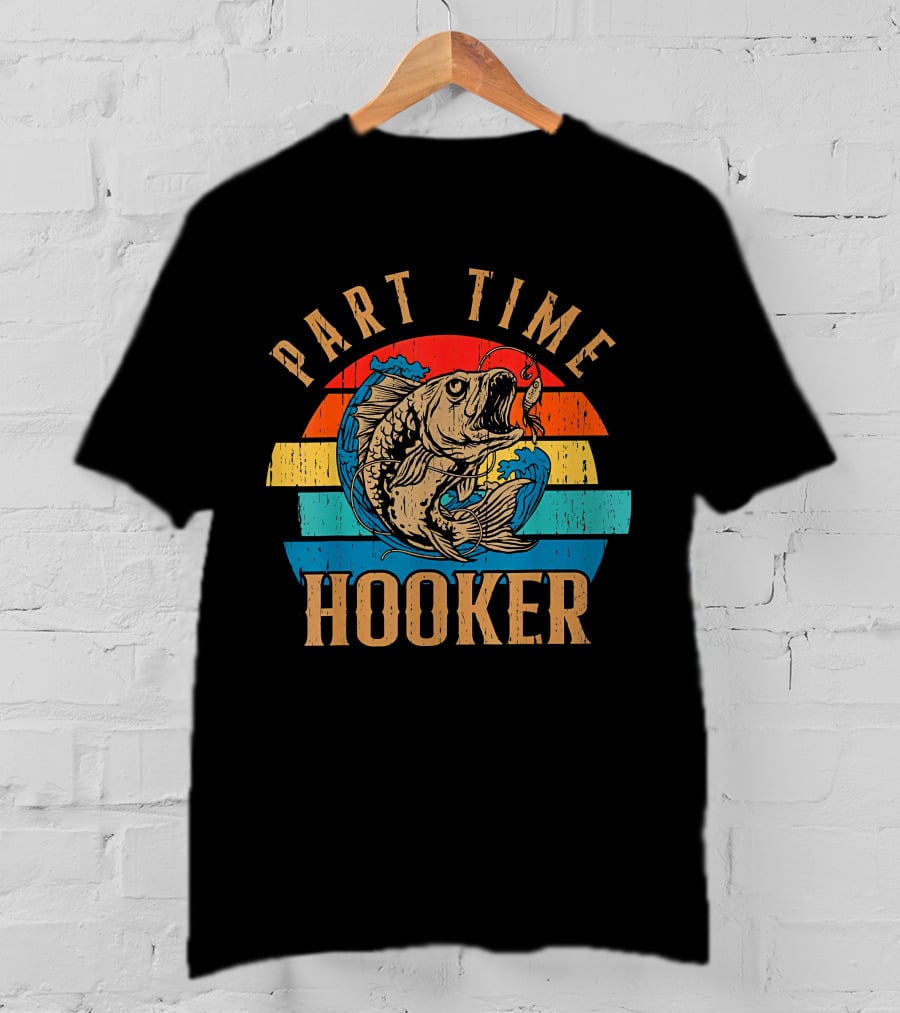 Part Time Hooker Fishing Vintage Sunset T-Shirt