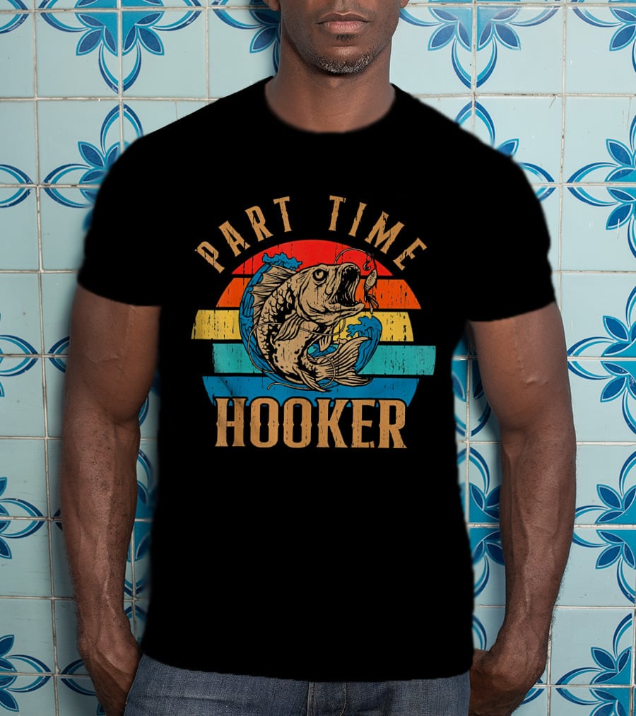 Part Time Hooker Fishing Vintage Sunset T-Shirt
