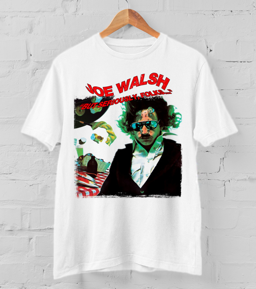Joe Walsh But Seriously Folks T-Shirt
