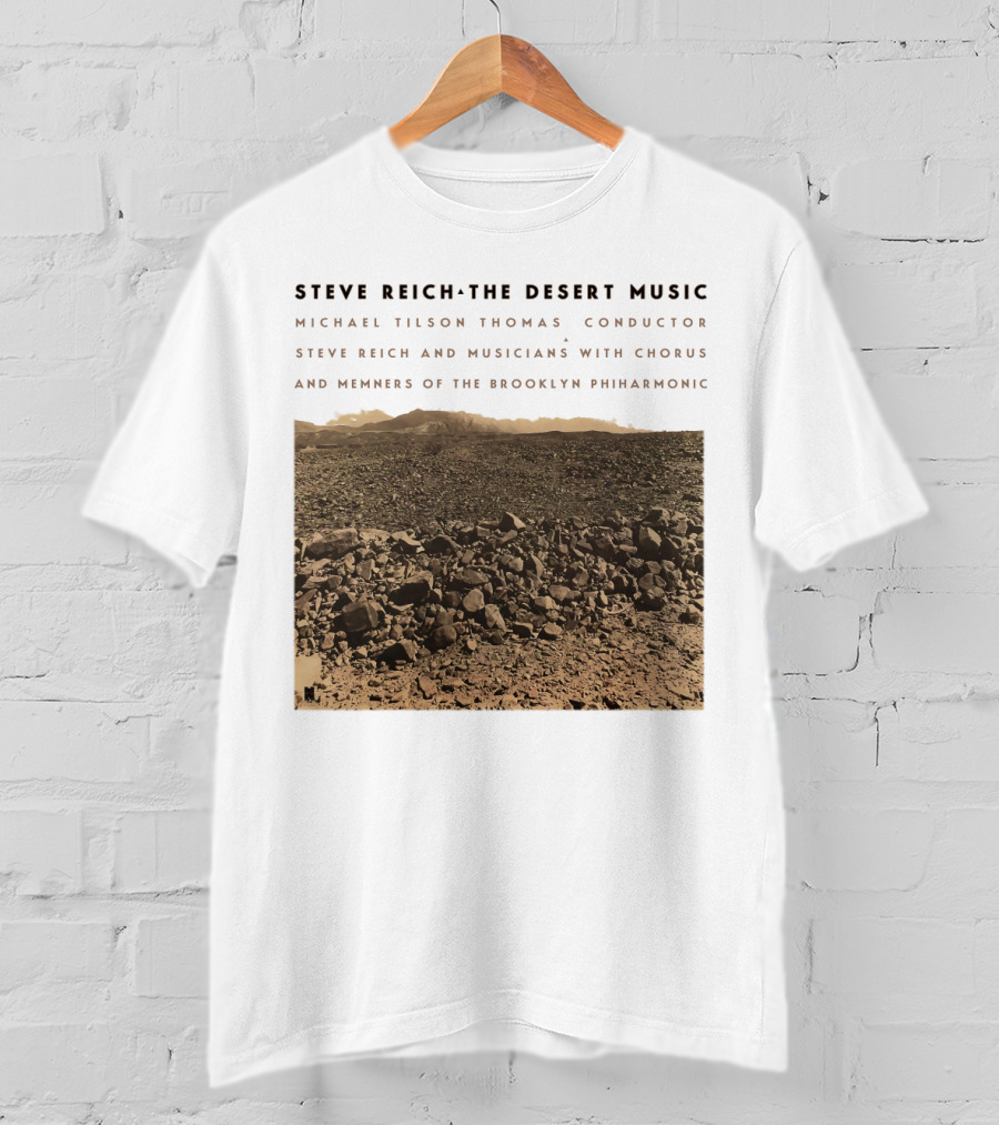 Steve Reich The Desert Music Michael Tilson Thomas Conductor Brooklyn Philharmonic T-Shirt