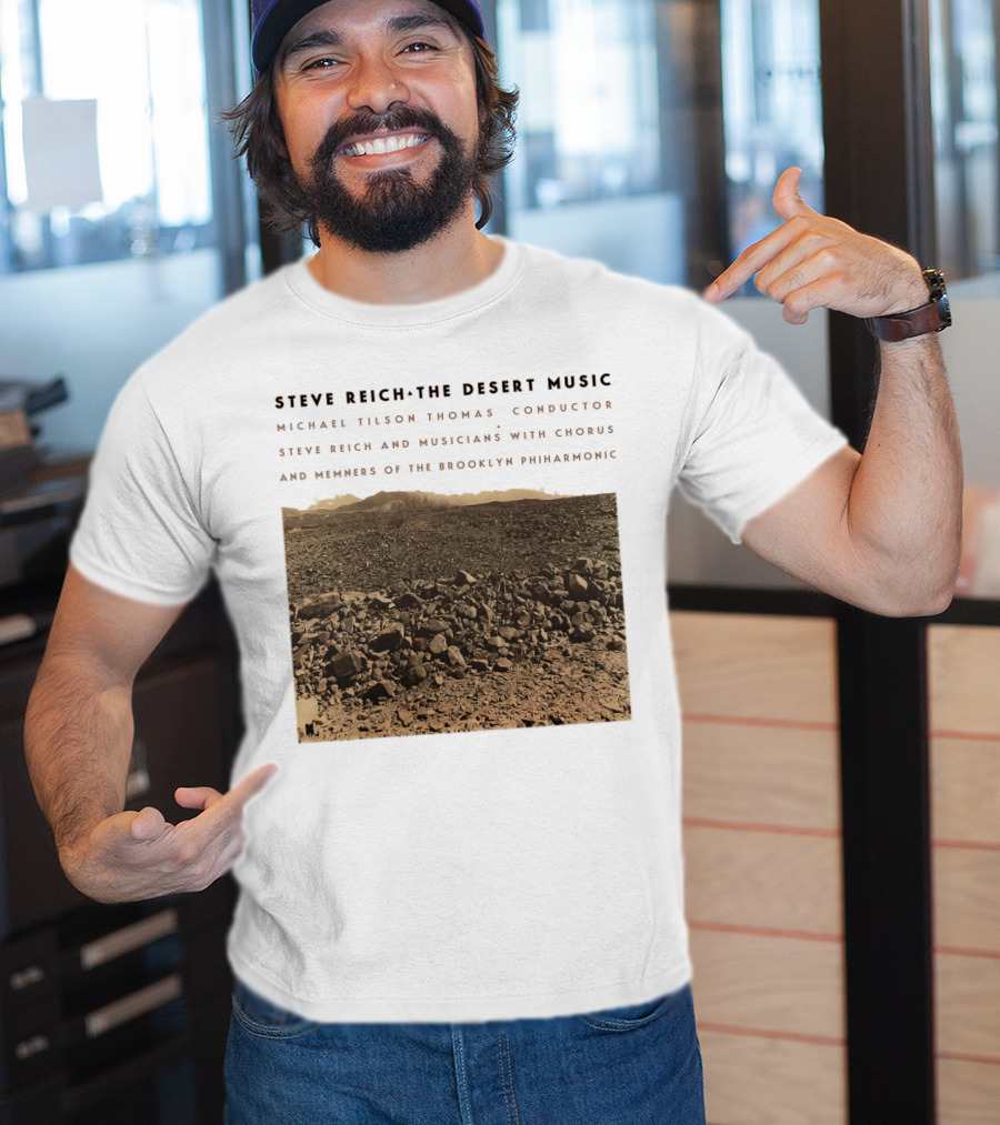 Steve Reich The Desert Music Michael Tilson Thomas Conductor Brooklyn Philharmonic T-Shirt
