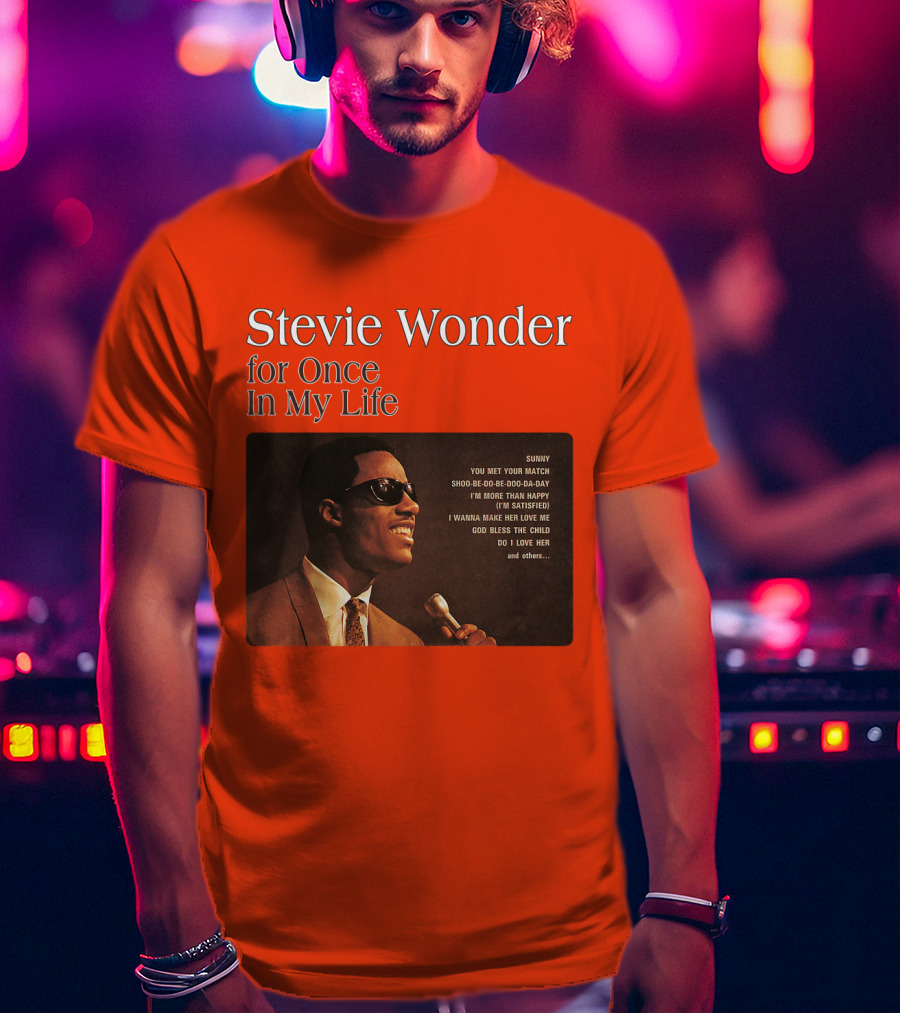 Stevie Wonder For Once In My Life Album Sunny You Met Your Match Songs T-Shirt