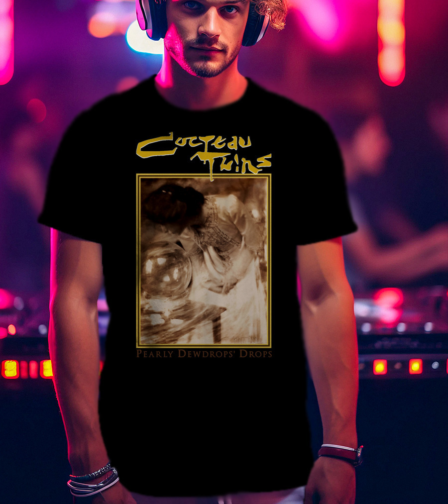 Cocteau Twins Pearly Dewdrops' Drops T-Shirt