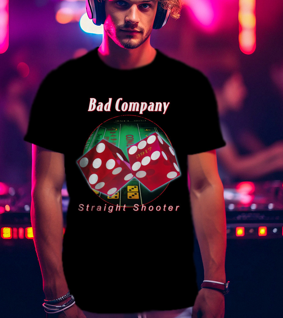 Bad Company Straight Shooter Dice Casino Table 3917 T-Shirt
