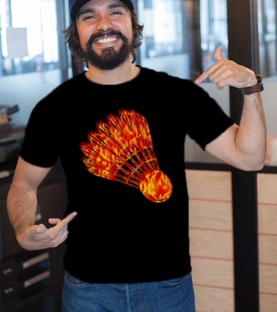 Badminton Shuttlecock In Fire Flames T-Shirt