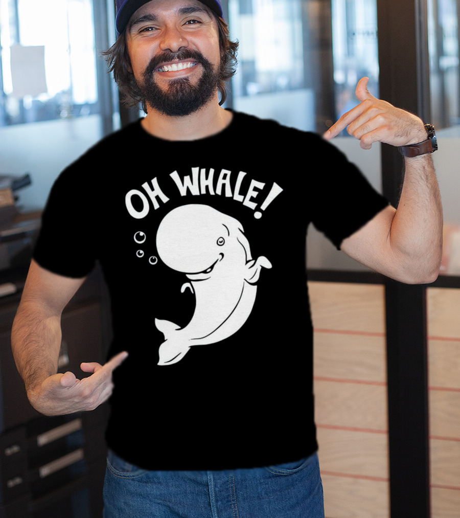 Oh Whale Cute Pun Playful Illustration With Smiling Cartoon Whale T-Shirt
