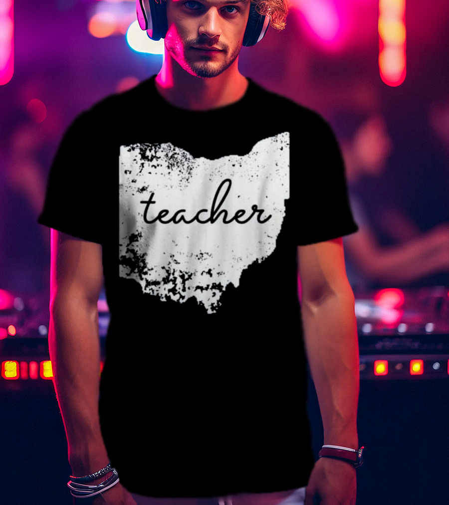 Ohio Teacher Heartfelt Connection To Home State T-Shirt