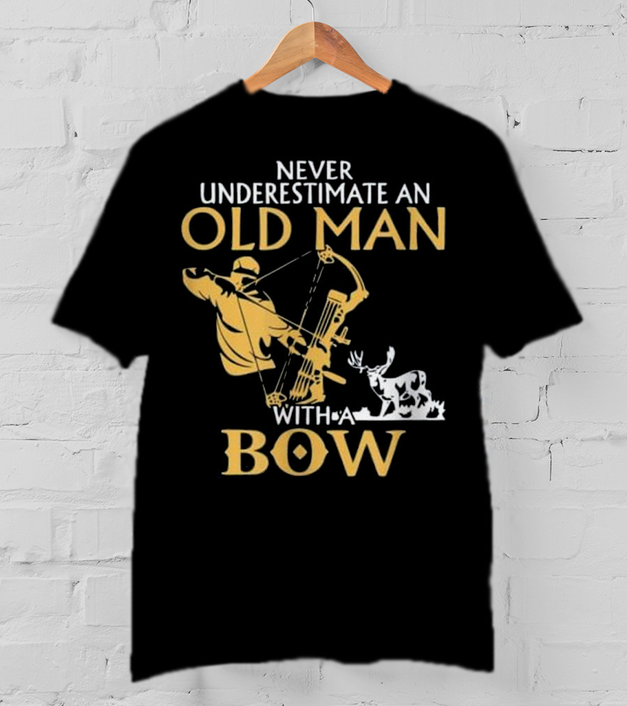 Never Underestimate An Old Man With A Bow Archery And Deer T-Shirt