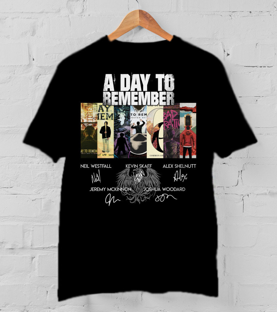 A Day To Remember Neil Westfall Kevin Skaff Alex Shelnutt Jeremy Mckinnon Joshua Woodard T-Shirt