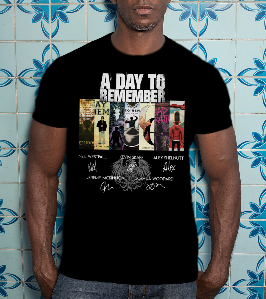A Day To Remember Neil Westfall Kevin Skaff Alex Shelnutt Jeremy Mckinnon Joshua Woodard T-Shirt