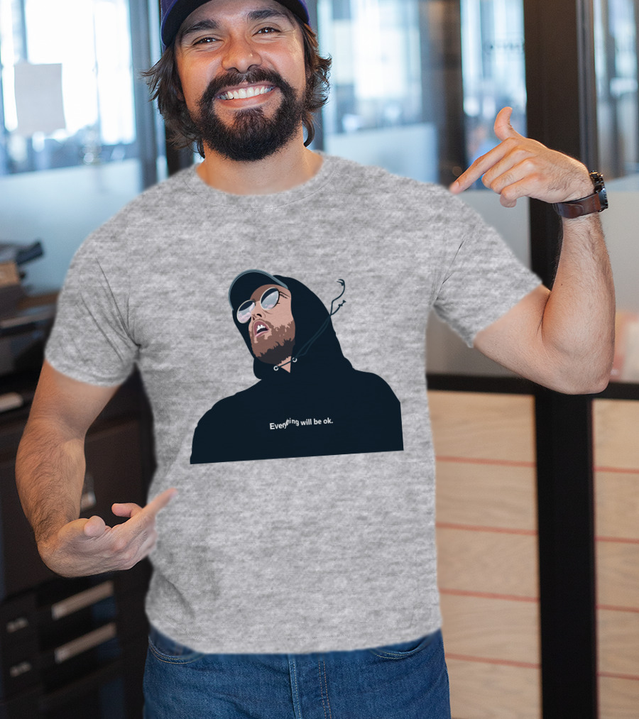 Everything Will Be Ok T-Shirt