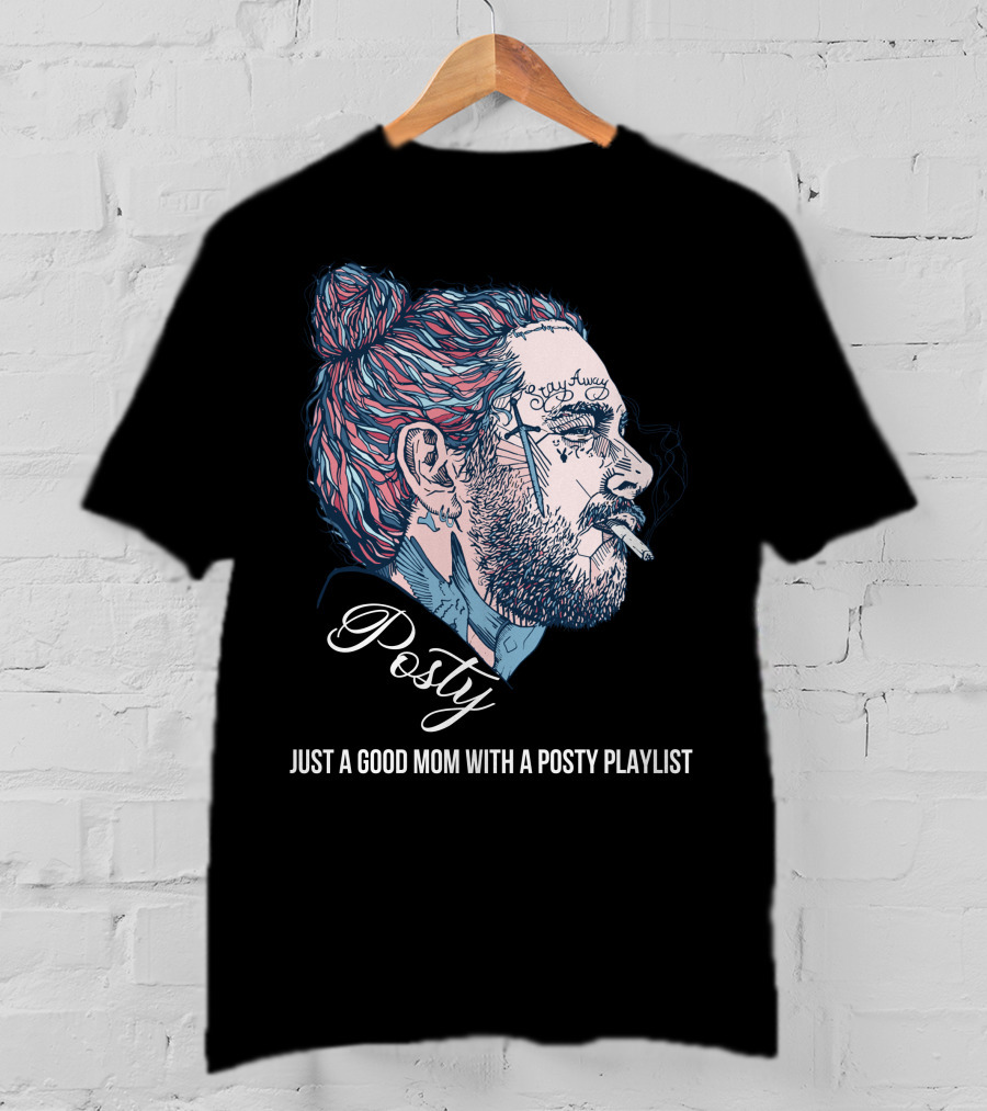 Posty Just A Good Mom With A Posty Playlist T-Shirt