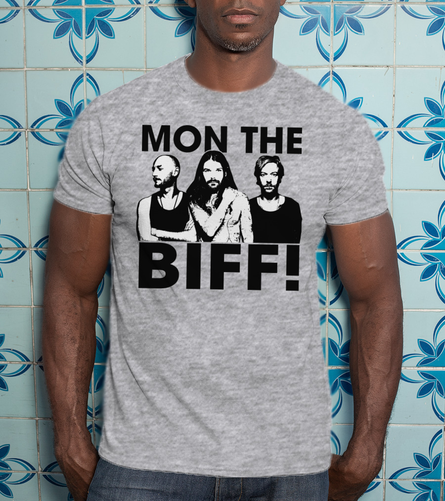 Mon The Biff! T-Shirt